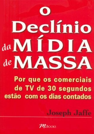 Declinio da Midia de Massa, O