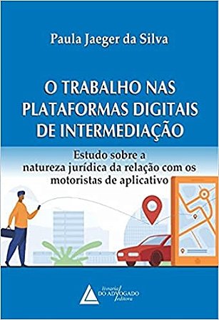 Trabalho Nas Plataformas Digitais de Intermediacao, O