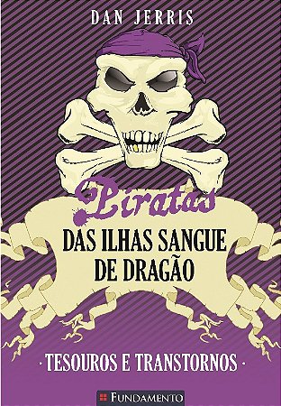 Piratas das Ilhas Sangue de Dragao - Livro 5: Tesouros e Transtornos