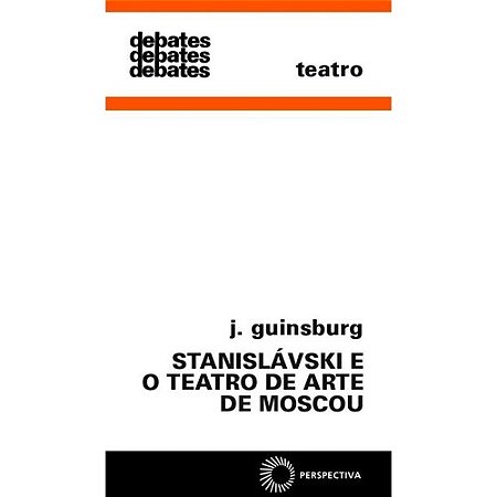 Stanislavski e o Teatro de Arte de Moscou do Realismo Externo ao Tchekhovis