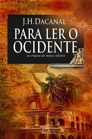 Para Ler o Ocidente: as Origens de Nossa Cultura