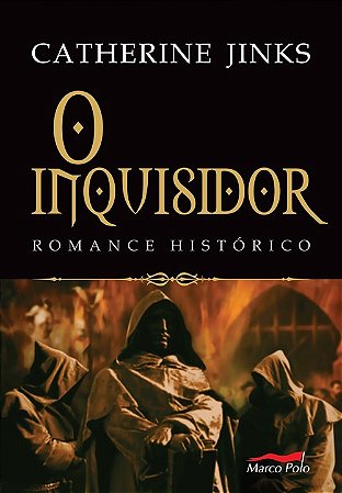 Inquisidor, o - Romance Historico