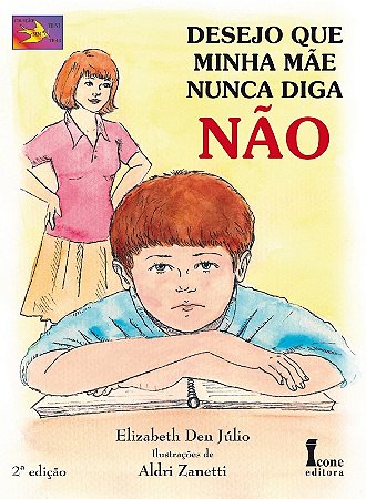 Desejo Que Minha Mae Nunca Diga nao