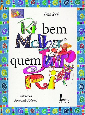 Ri Bem Melhor Quem Junto ri