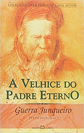 Velhice do Padre Eterno, A