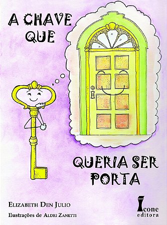 Chave Que Queria Ser Porta, A