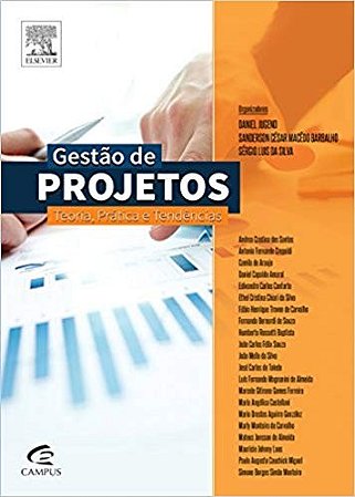 Gestao de Projetos - Teoria, Pratica e Tendencias