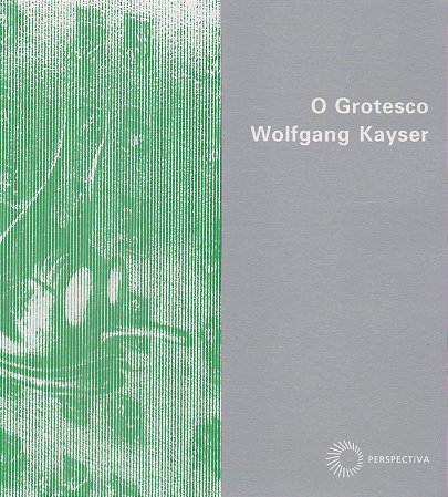 Grotesco, o - Configuracao na Pintura e na Literatura