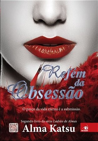 Refem da Obsessao - o Preco da Vida Eterna e a Submissao