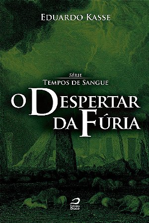 Despertar da Furia, O: Serie Tempos de Sangue - Livro 4