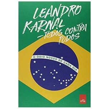 Todos contra Todos - o Odio Nosso de Cada Dia