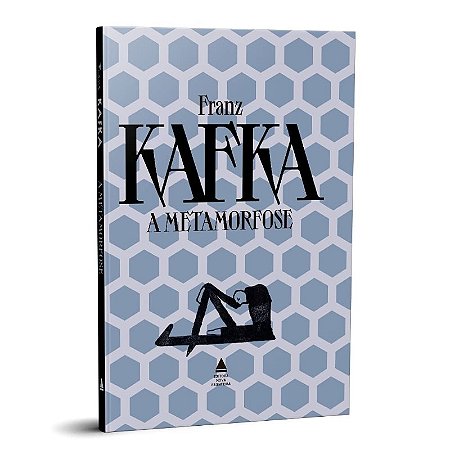 A Metamorfose - Grandes Obras de Franz Kafka