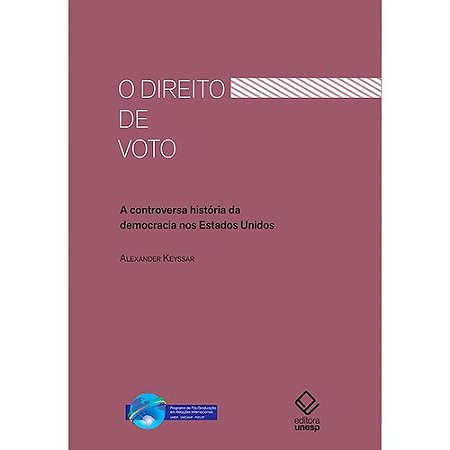 Direito de Voto, o - a Controversa Historia da Democracia Nos Estados Unido