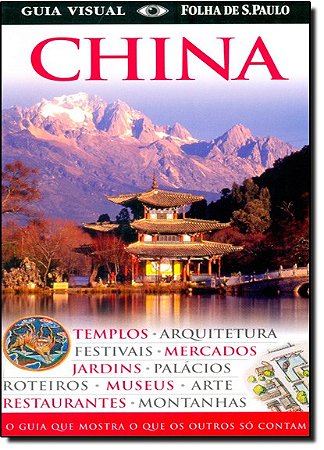 China - o Guia Que Mostra o Que os Outros so Contam - Serie Guia Visual