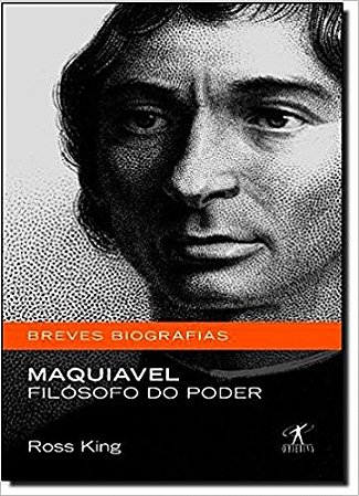 Maquiavel - Filosofo do Poder - Col. Breves Biografias