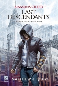 Assassins Creed - Last Descendants - Revolta em Nova York