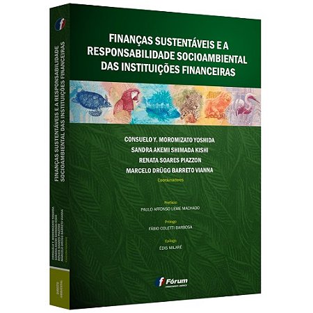Financas Sustentaveis e a Responsabilidade Socioambiental das Instituicoes