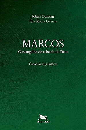 Marcos - o Evangelho do Reinado de Deus