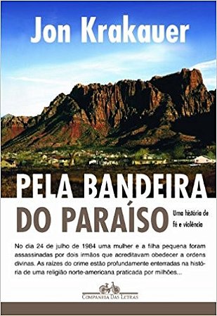 Pela Bandeira do Paraiso - Uma Historia de Fe e Violencia