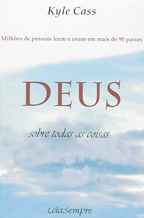 Deus - sobre Todas as Coisas