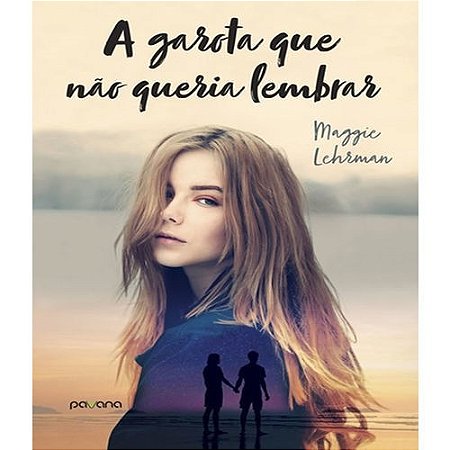 Garota Que Nao Queria Lembrar, A