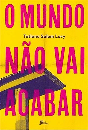 Mundo Nao Vai Acabar, O