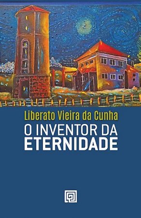 O Inventor da Eternidade