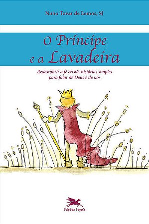 Principe e a Lavadeira, O