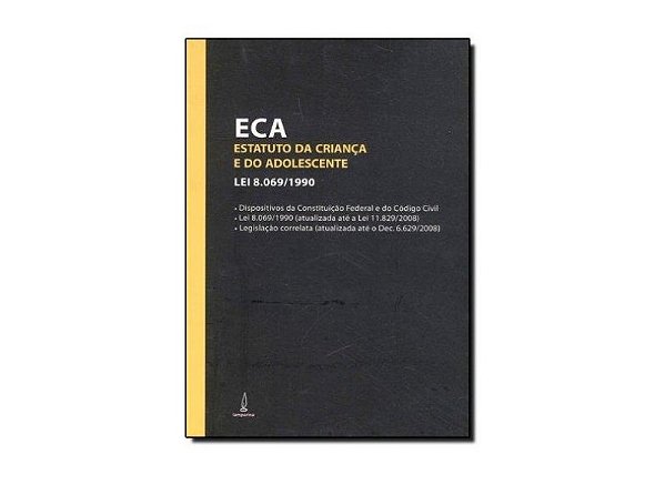 Eca - Estatuto da Crianca e do Adolescente