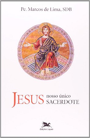 Jesus Nosso Unico Sacerdote