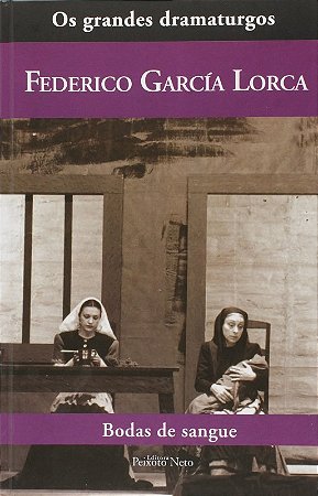 Bodas de Sangue - Col. Grandes Dramaturgos
