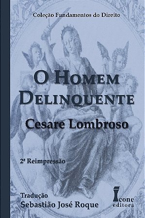 Homem Delinquente, O