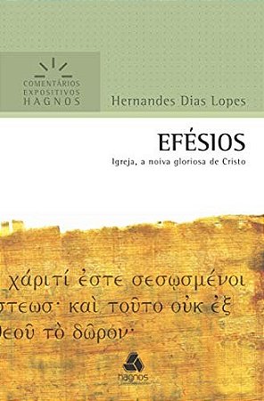 Efesios: Comentarios Expositivos Hagnos: Igreja, a Noiva Gloriosa de Cristo