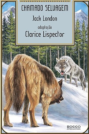 Chamado Selvagem - Col - Rocco Jovens Leitores