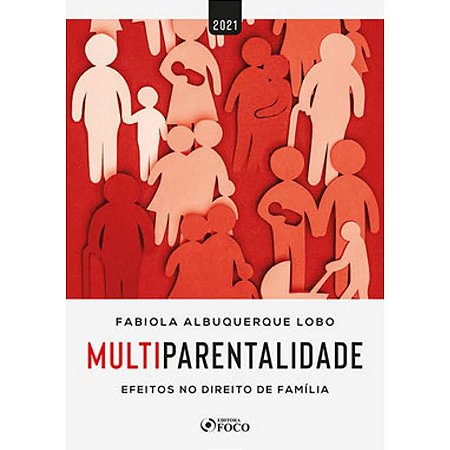 Multiparentalidade: Efeitos no Direito de Familia