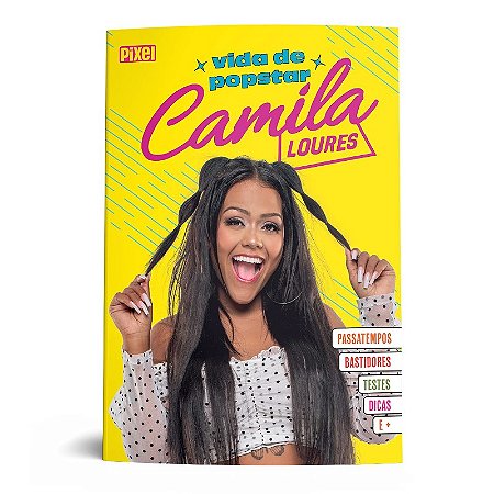 Camila Loures: Vida de Popstar