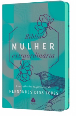 Biblia Mulher Extraordinaria: com Reflexoes Inspirativas de Hernandes Dias