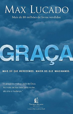 Graca: Mais do Que Merecemos, Maior do Que Imaginamos