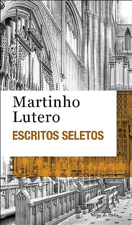 Escritos Seletos - Martinho Lutero