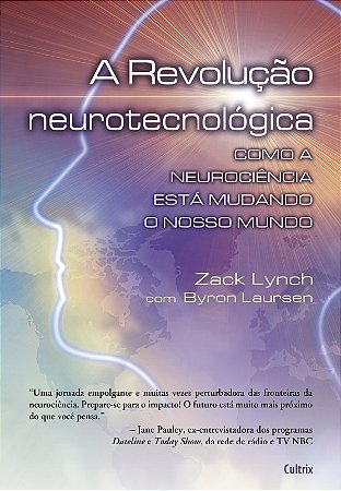 Revolucao Neurotecnologica, A