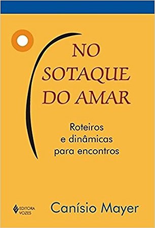 No Sotaque do Amar - Roteiros e Dinamicas para Encontros