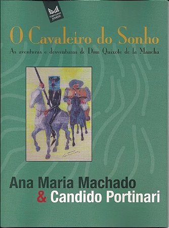 Cavaleiro do Sonho, o - as Aventuras e Desventuras de Dom Quixote de La Man