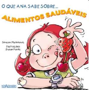 Que Ana Sabe Sobre, O... Alimentos Saudaveis