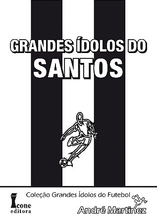 Grandes Idolos do Santos