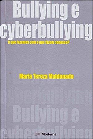 Bullying e Cyberbullying - o Que Fazemos com o Que Fazem Conosco