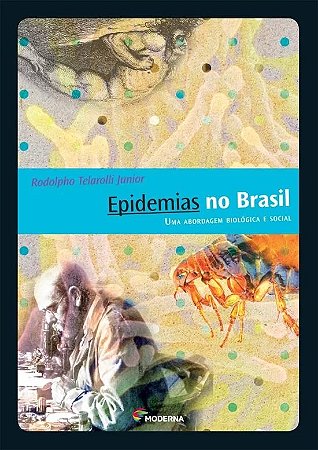 Epidemias no Brasil - Uma Abordagem Biologica e Social