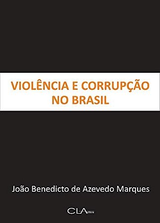 Violencia e Corrupcao no Brasil