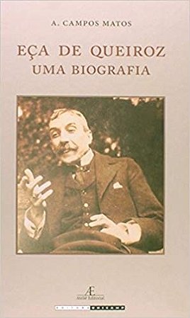 Eca de Queiroz: Uma Biografia
