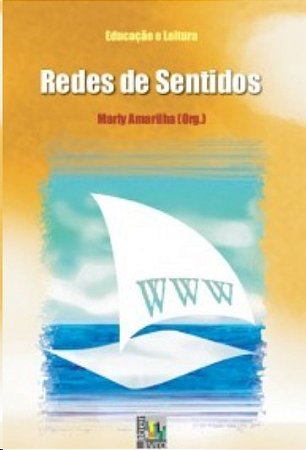 Educacao e Leitura: Redes de Sentidos