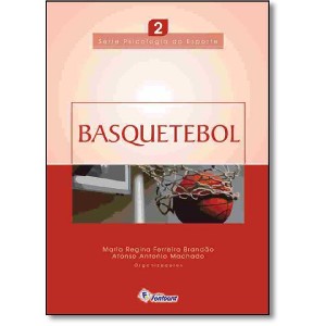 Basquete - Vol. 2- Serie: Psicologia do Esporte